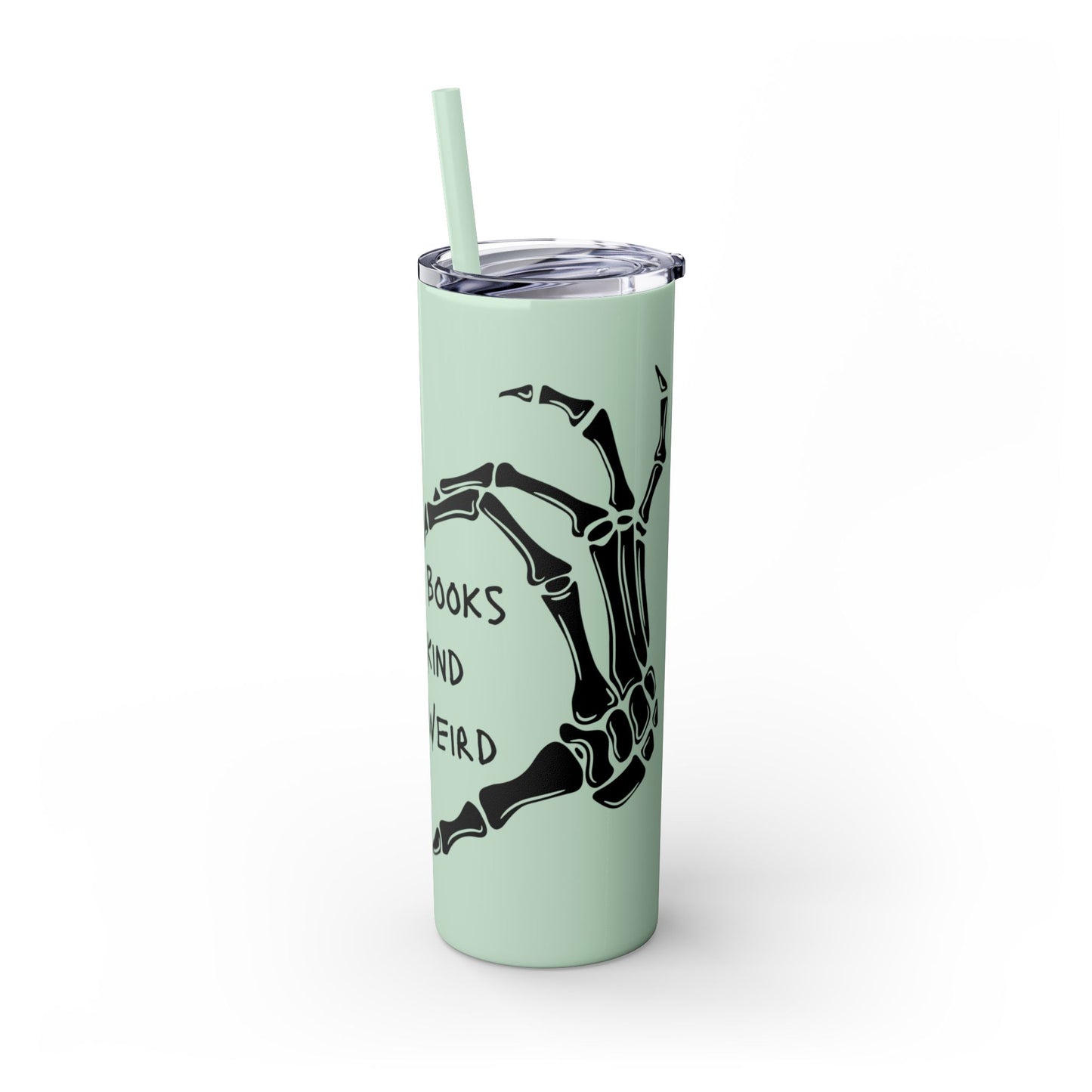 Read Books, Be Kind, Stay Weird Skinny Tumbler with Straw