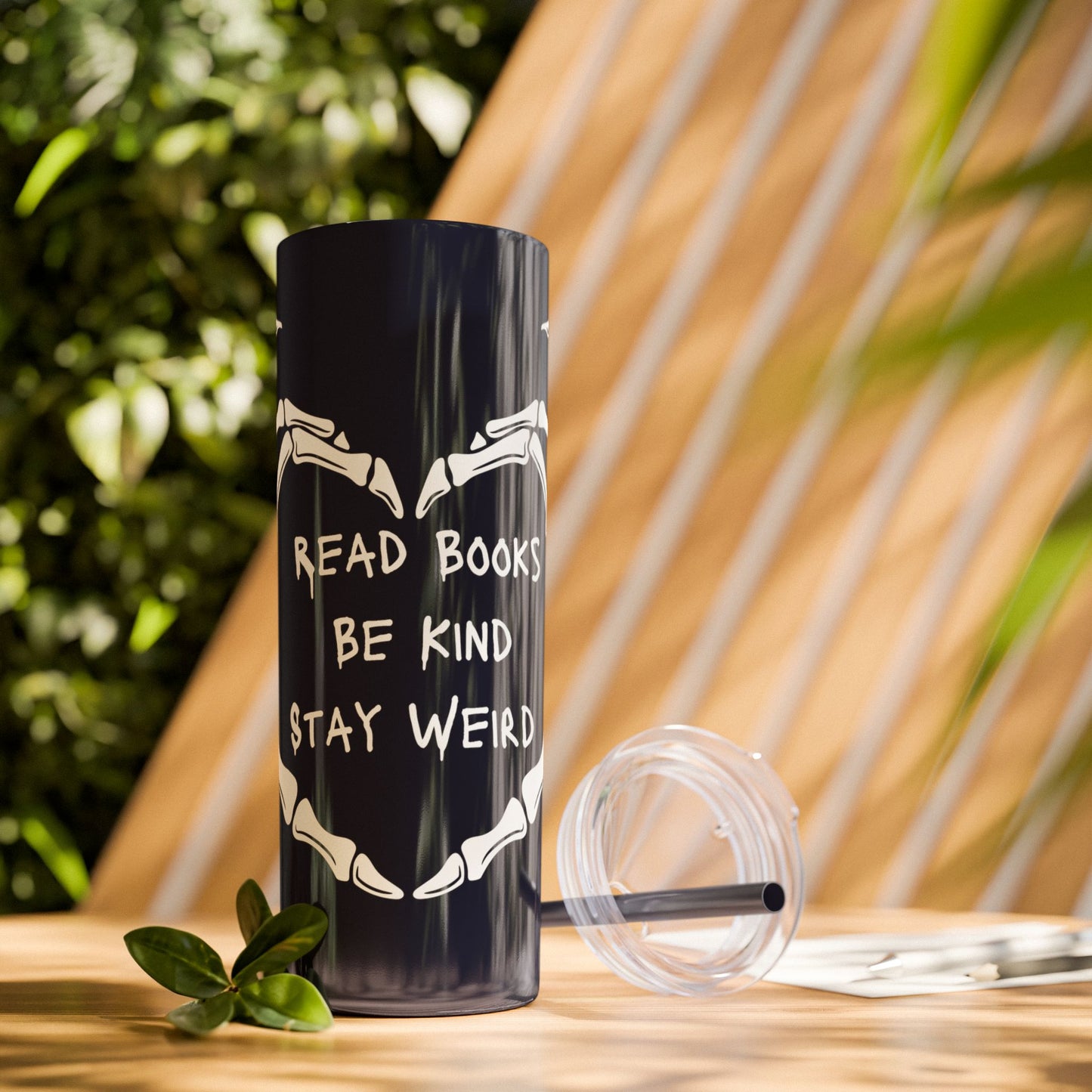 Read Books, Be Kind, Stay Weird Skinny Tumbler with Straw
