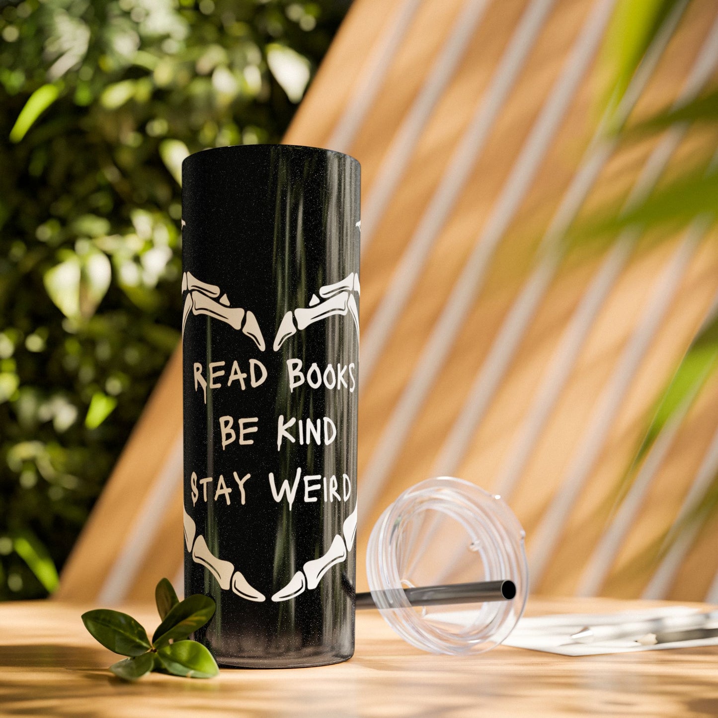 Read Books, Be Kind, Stay Weird Skinny Tumbler with Straw