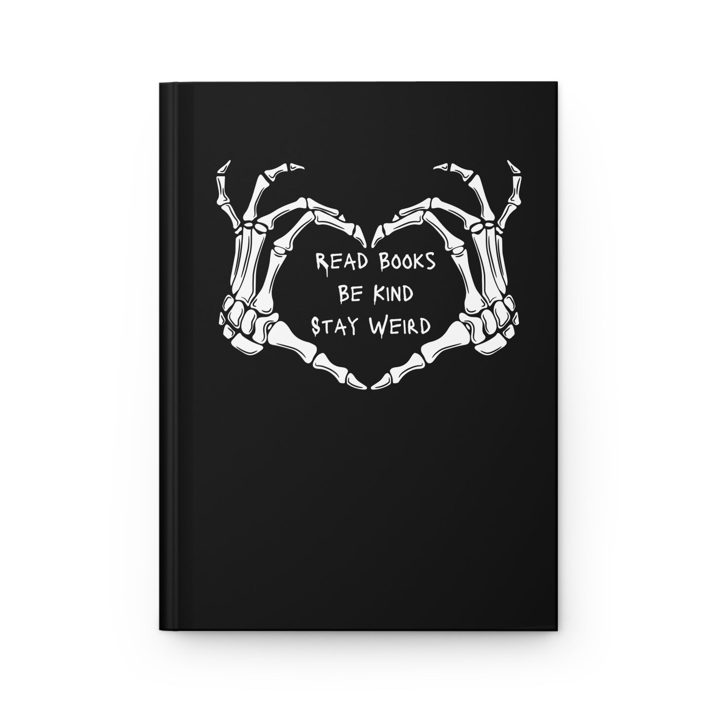 Read Books, Be Kind, Stay Weird Hardcover Journal