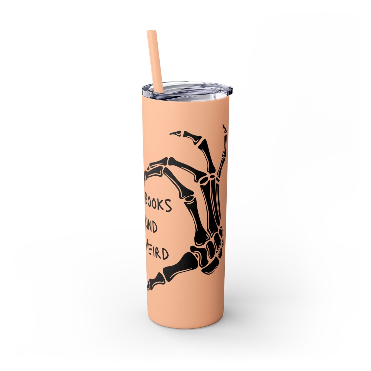 Read Books, Be Kind, Stay Weird Skinny Tumbler with Straw