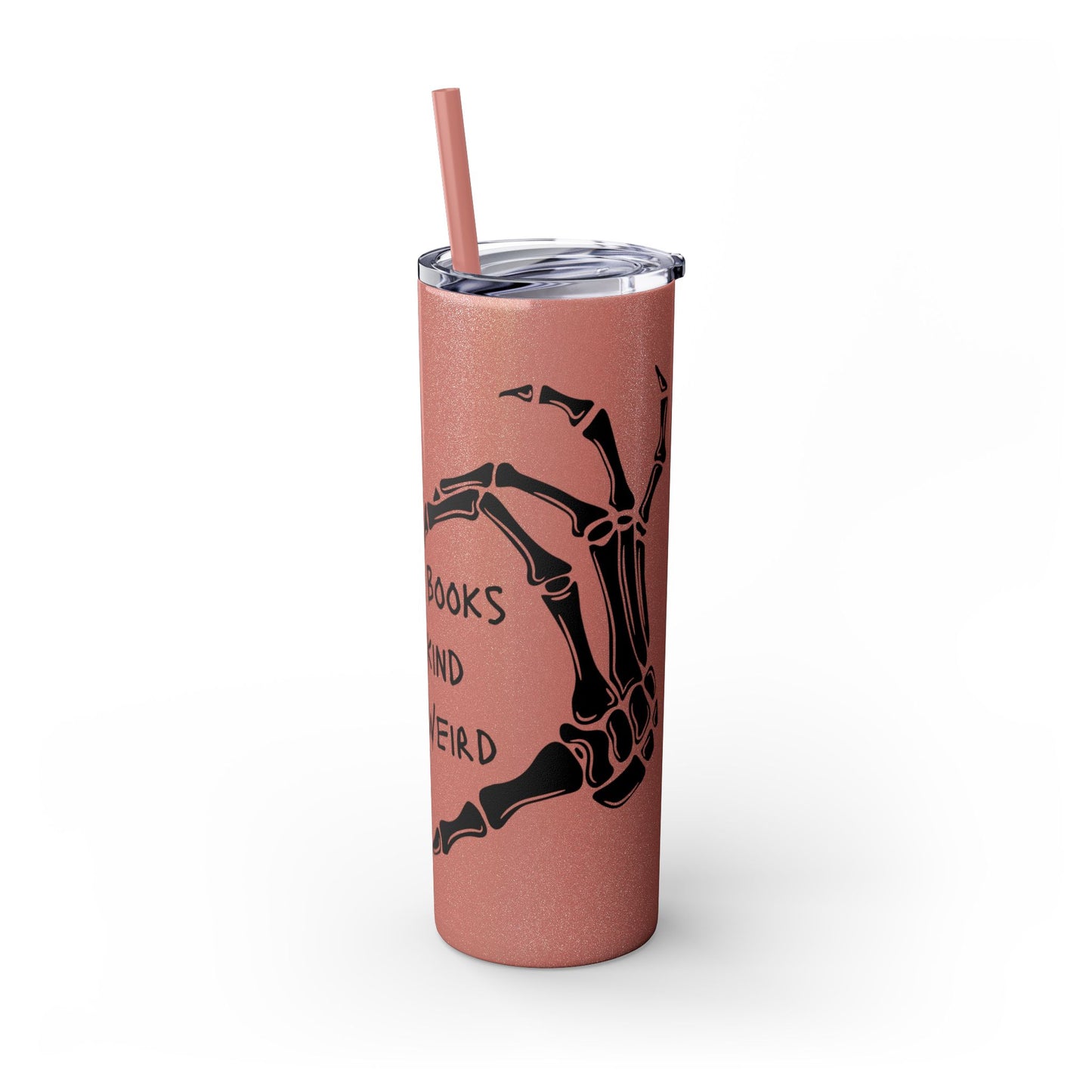 Read Books, Be Kind, Stay Weird Skinny Tumbler with Straw