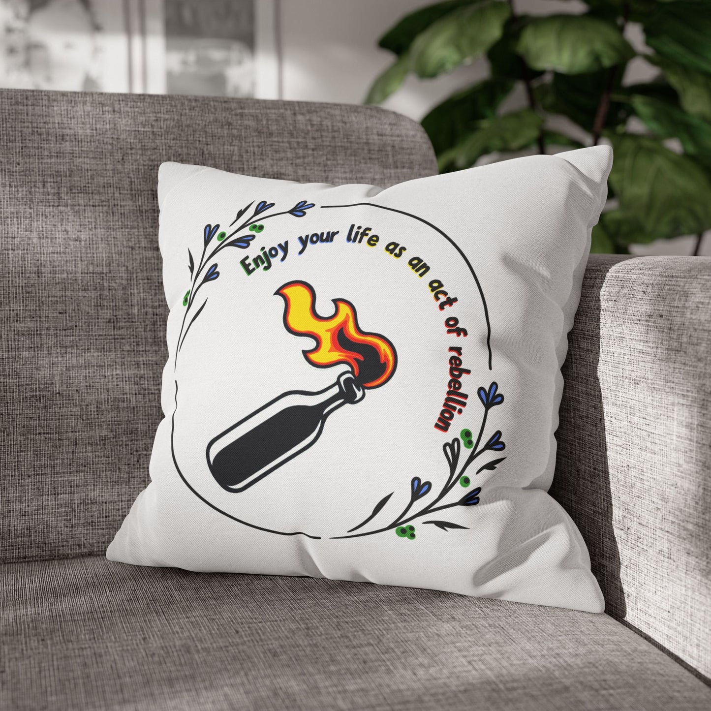 Enjoy Your Life Pillowcase