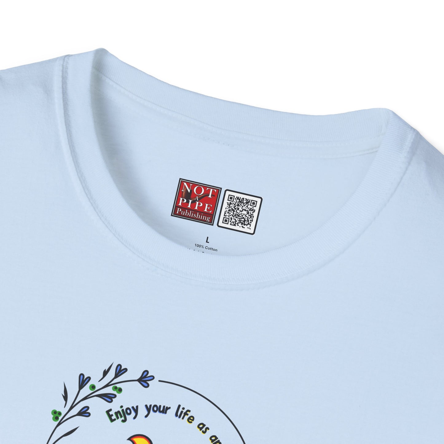 Enjoy Your Life Unisex Tee