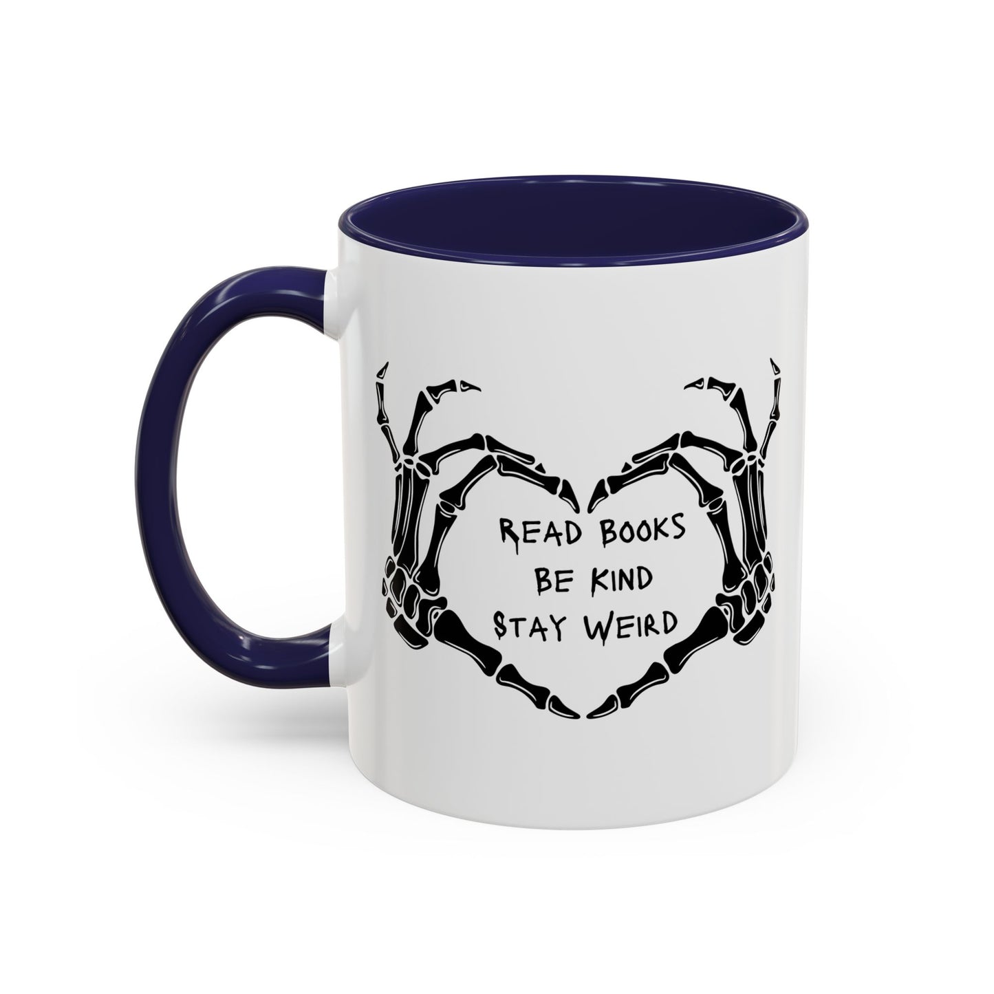 Read Books, Be Kind, Stay Weird Coffee Mug