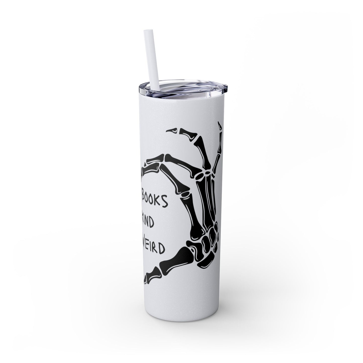Read Books, Be Kind, Stay Weird Skinny Tumbler with Straw