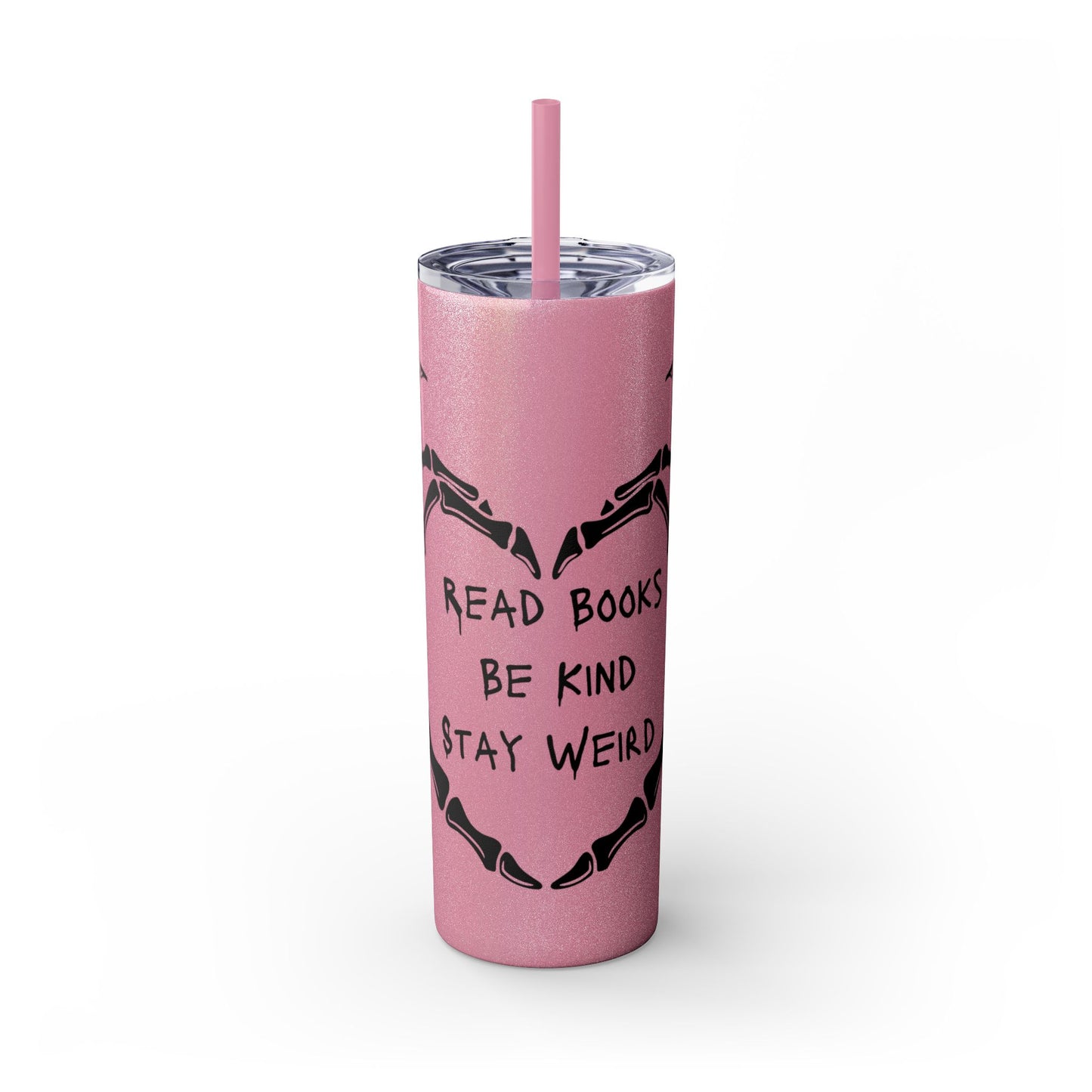 Read Books, Be Kind, Stay Weird Skinny Tumbler with Straw