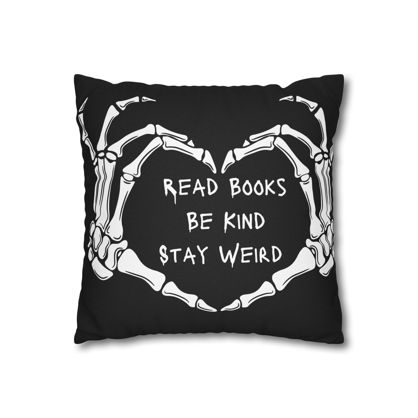 Read Books, Be Kind, Stay Weird Pillowcase