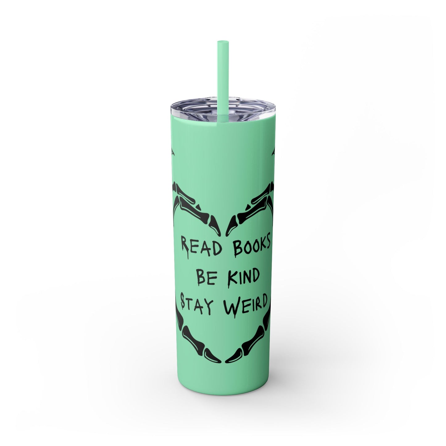 Read Books, Be Kind, Stay Weird Skinny Tumbler with Straw