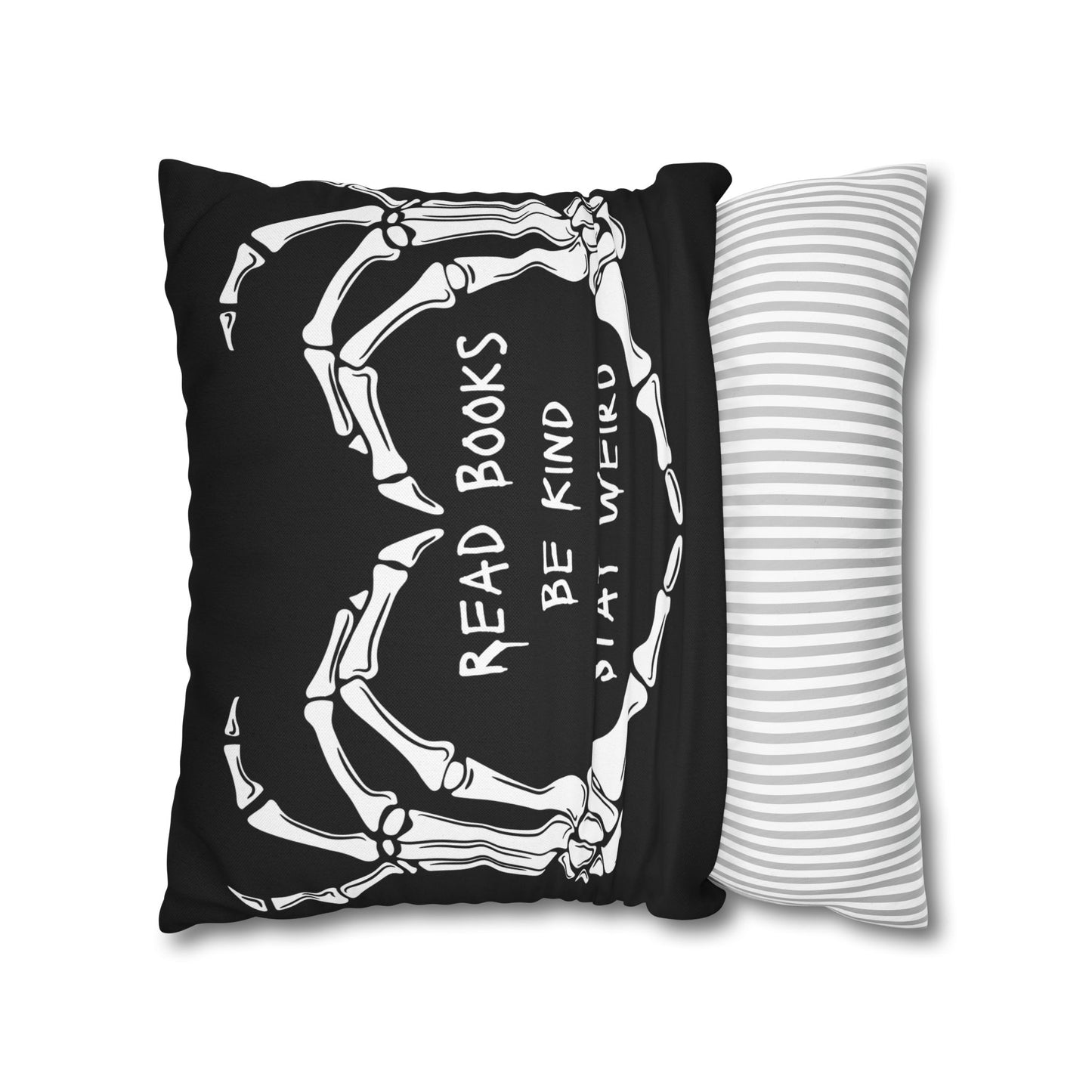 Read Books, Be Kind, Stay Weird Pillowcase