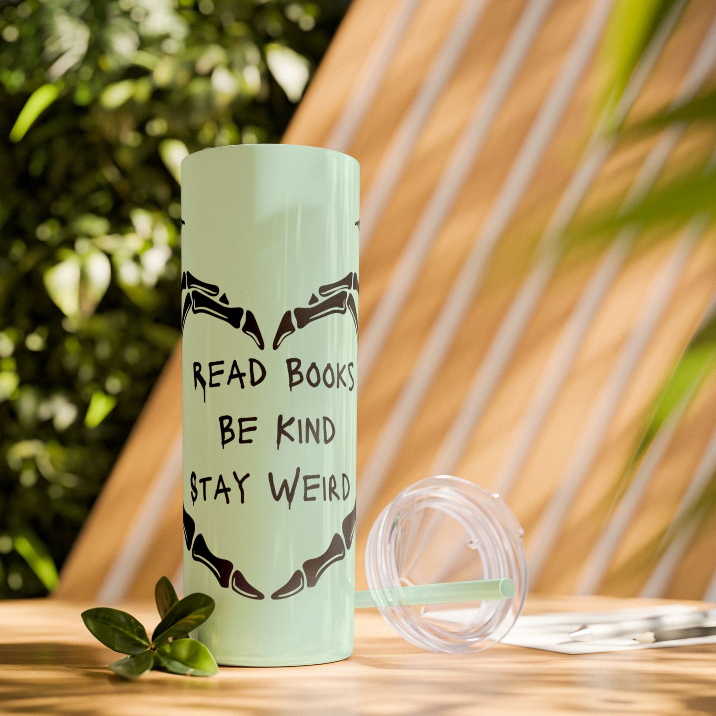 Read Books, Be Kind, Stay Weird Skinny Tumbler with Straw