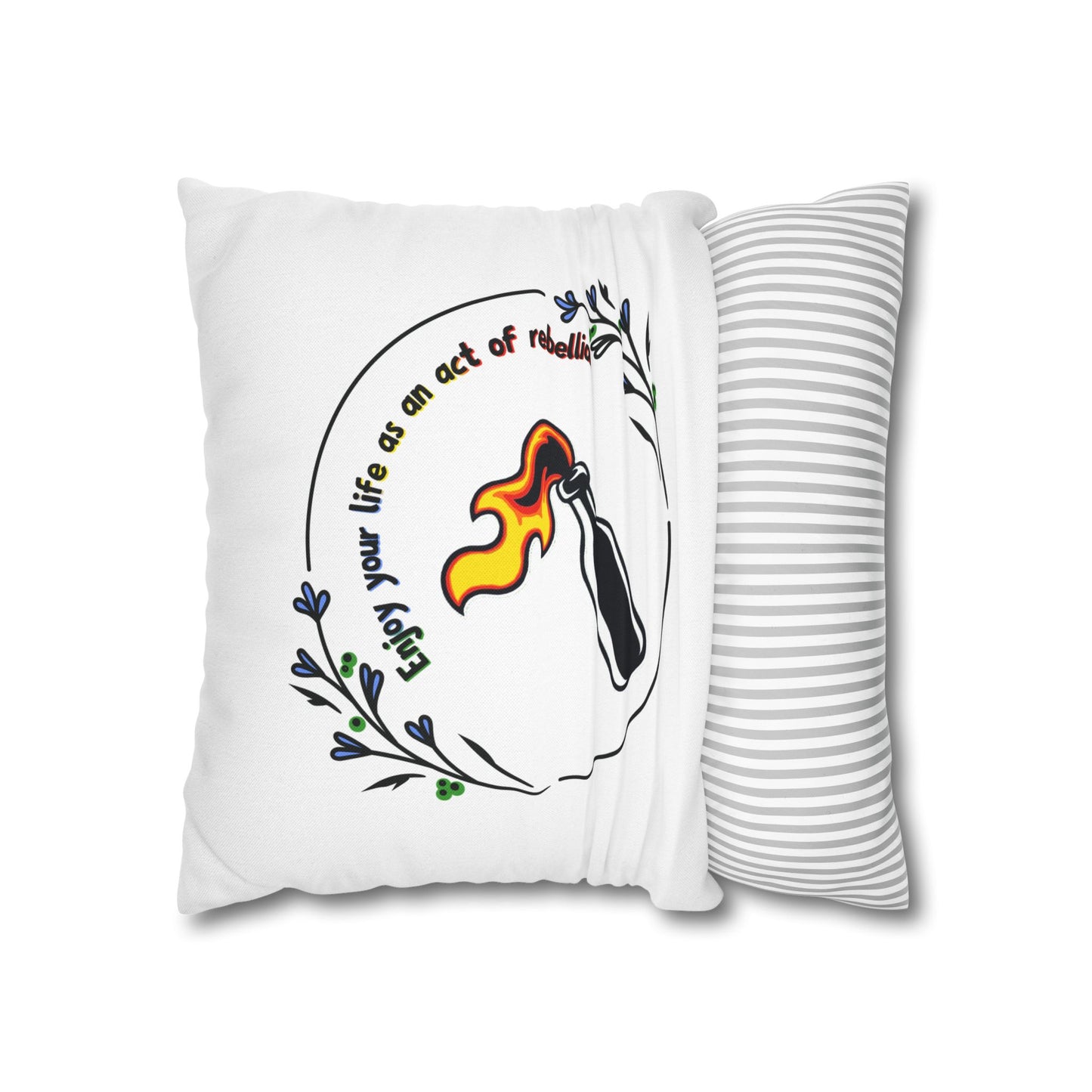 Enjoy Your Life Pillowcase