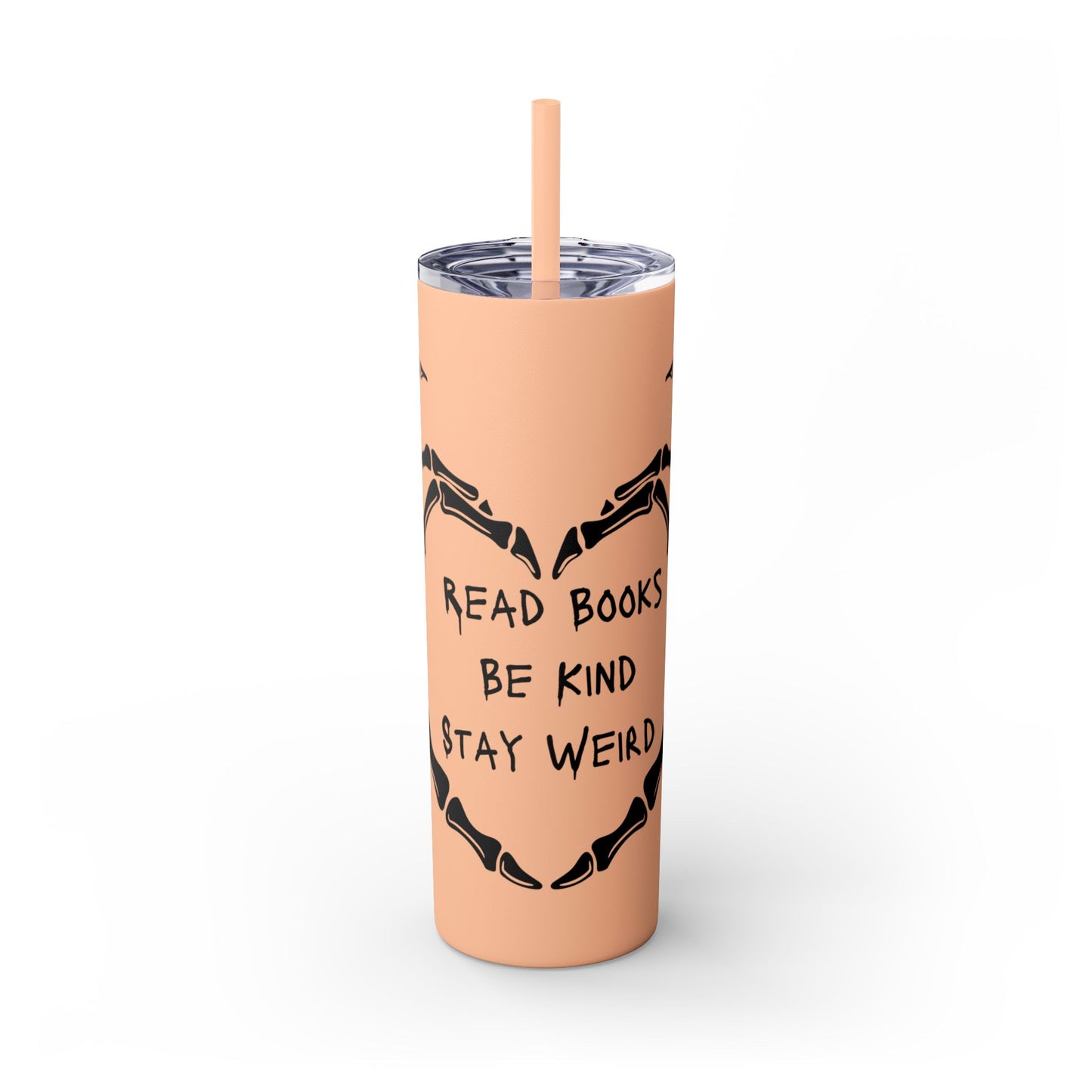 Read Books, Be Kind, Stay Weird Skinny Tumbler with Straw