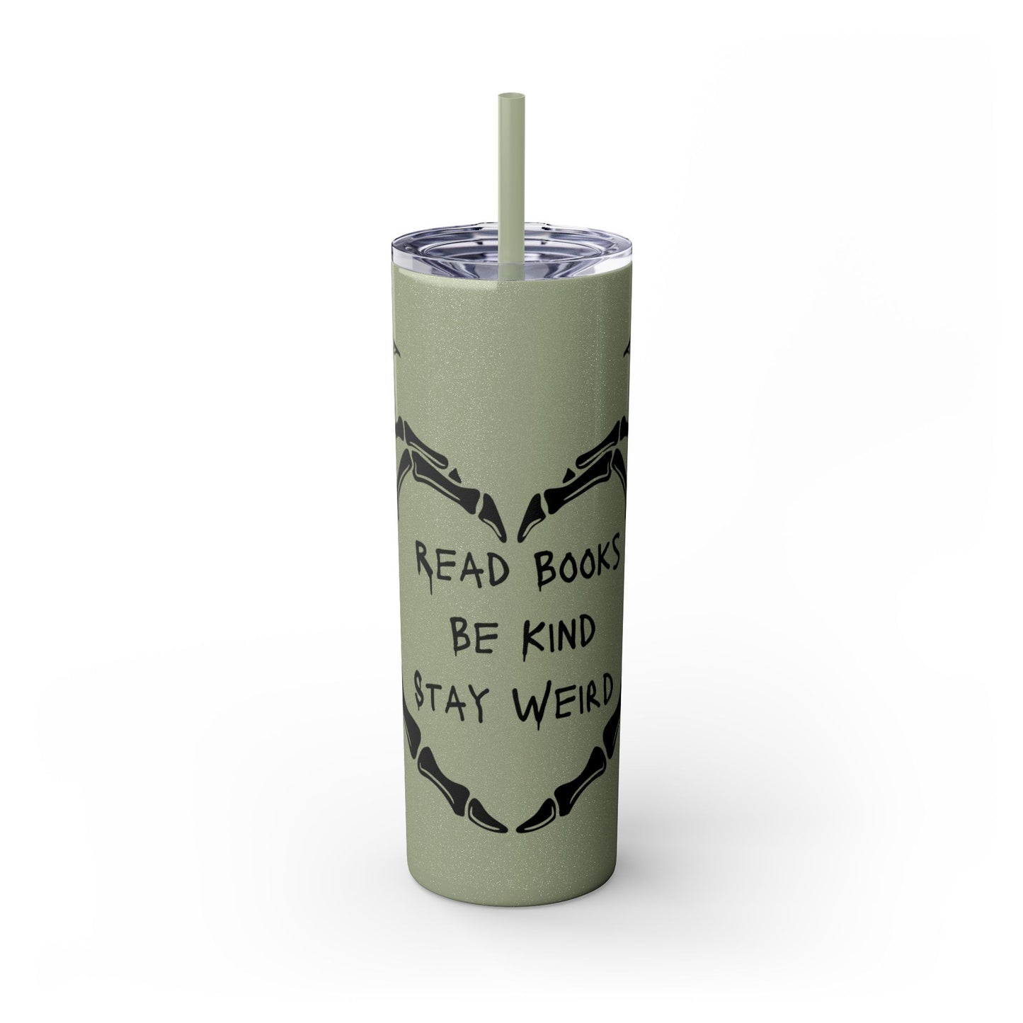 Read Books, Be Kind, Stay Weird Skinny Tumbler with Straw