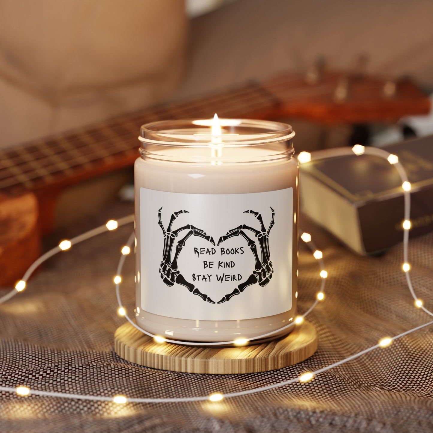 Read Books, Be Kind, Stay Weird - Scented Soy Candle - 9oz
