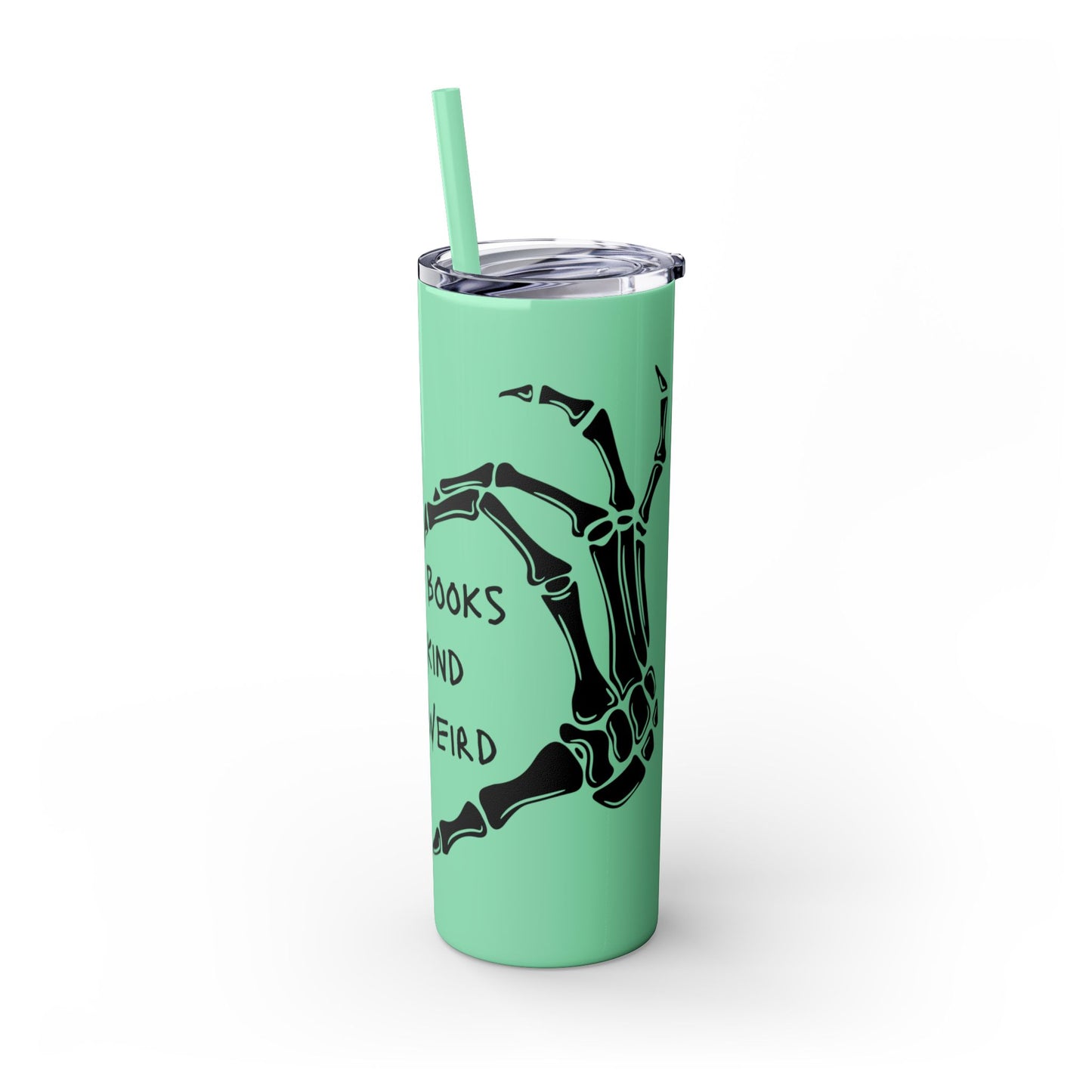 Read Books, Be Kind, Stay Weird Skinny Tumbler with Straw