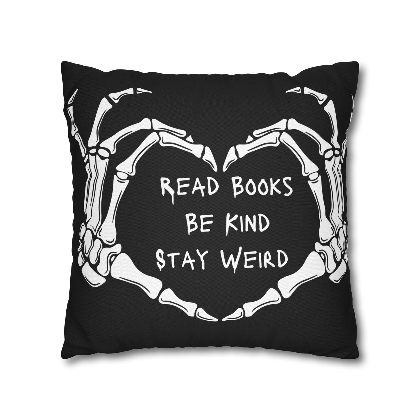 Read Books, Be Kind, Stay Weird Pillowcase
