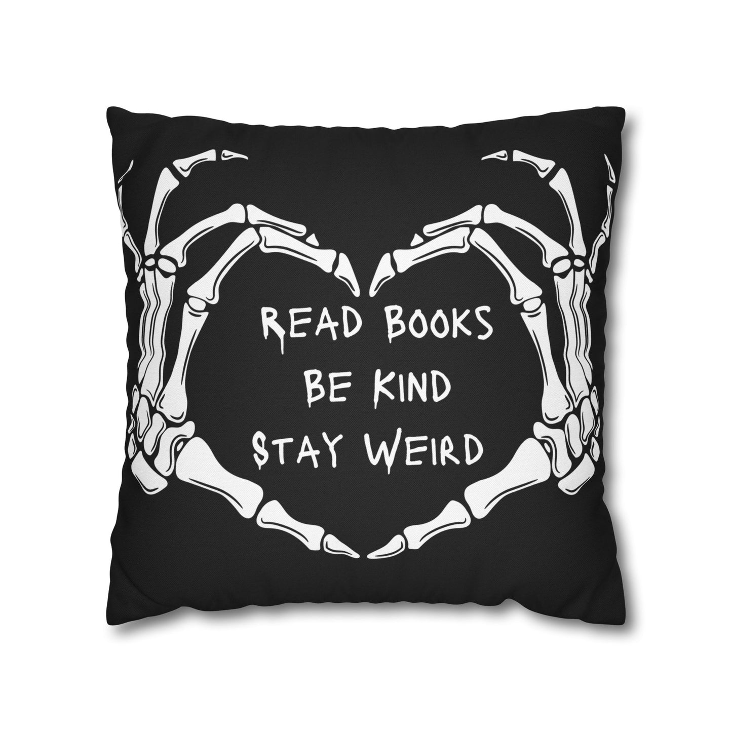 Read Books, Be Kind, Stay Weird Pillowcase