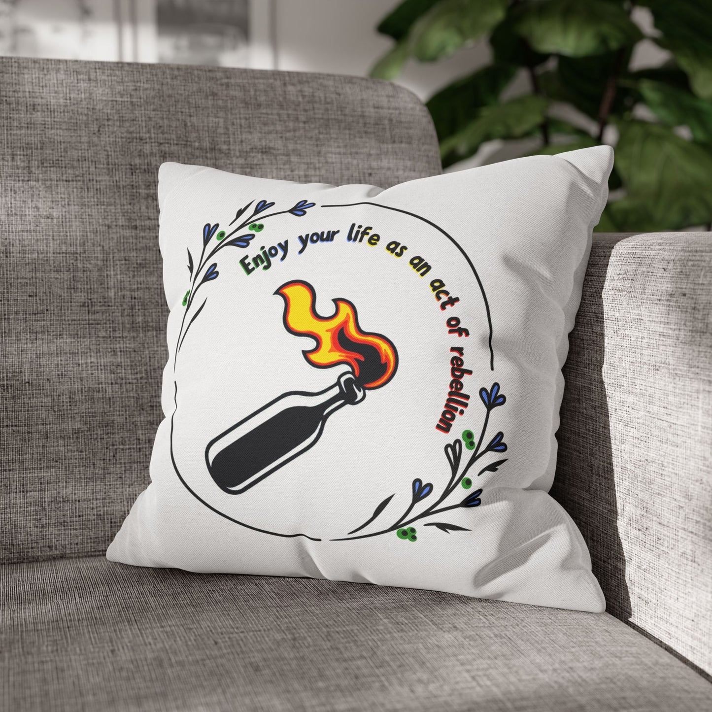 Enjoy Your Life Pillowcase