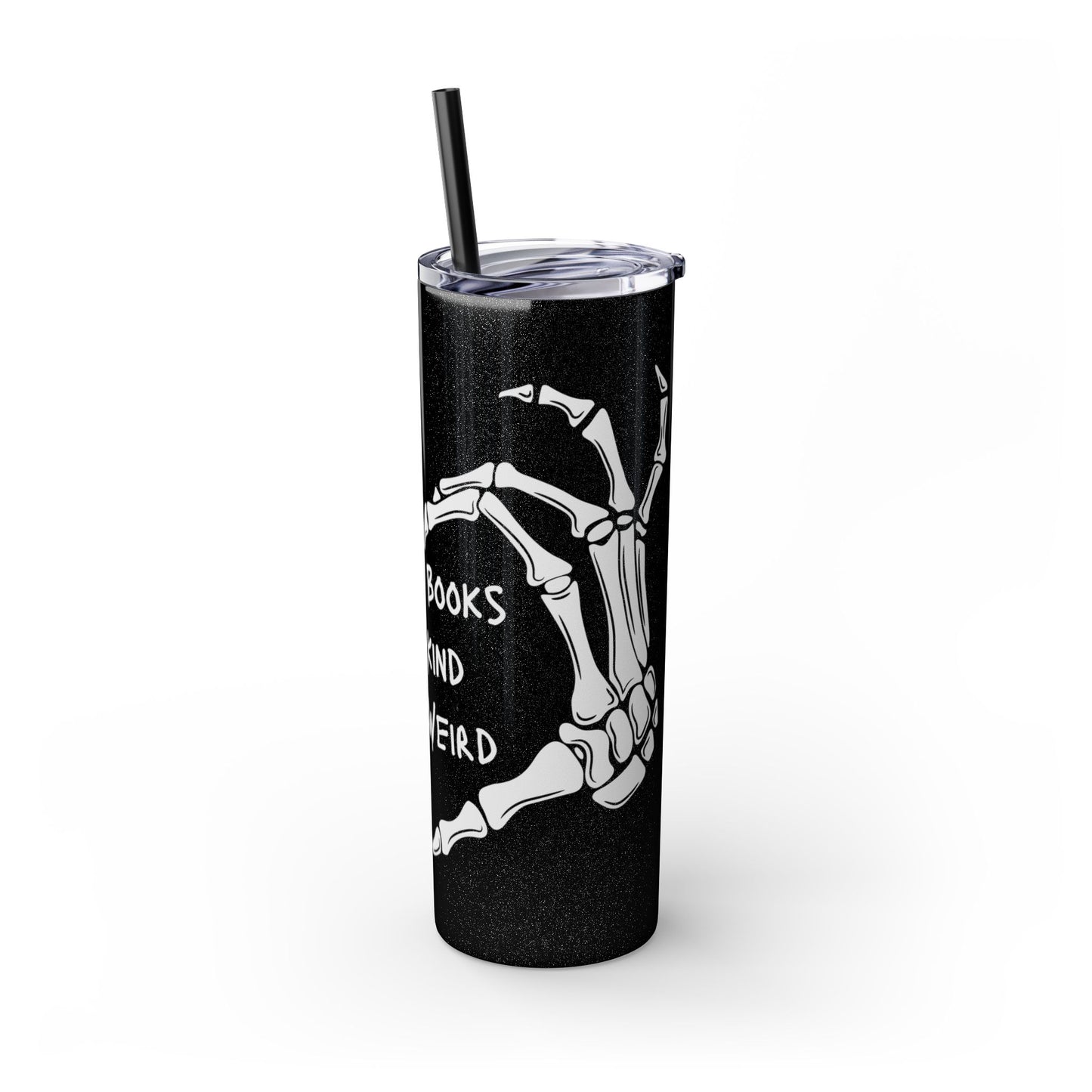 Read Books, Be Kind, Stay Weird Skinny Tumbler with Straw