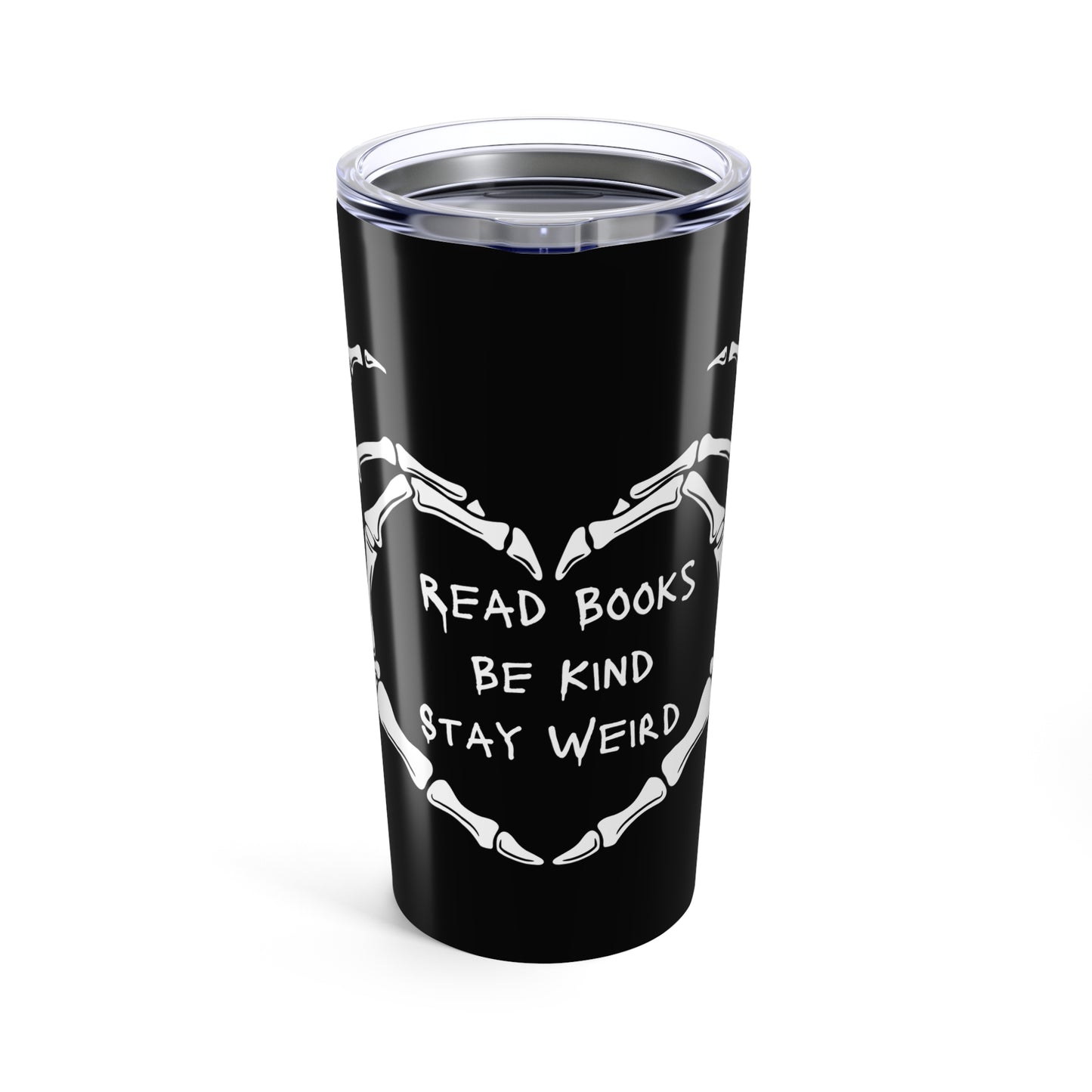 Read Books, Be Kind, Stay Weird Tumbler 20oz