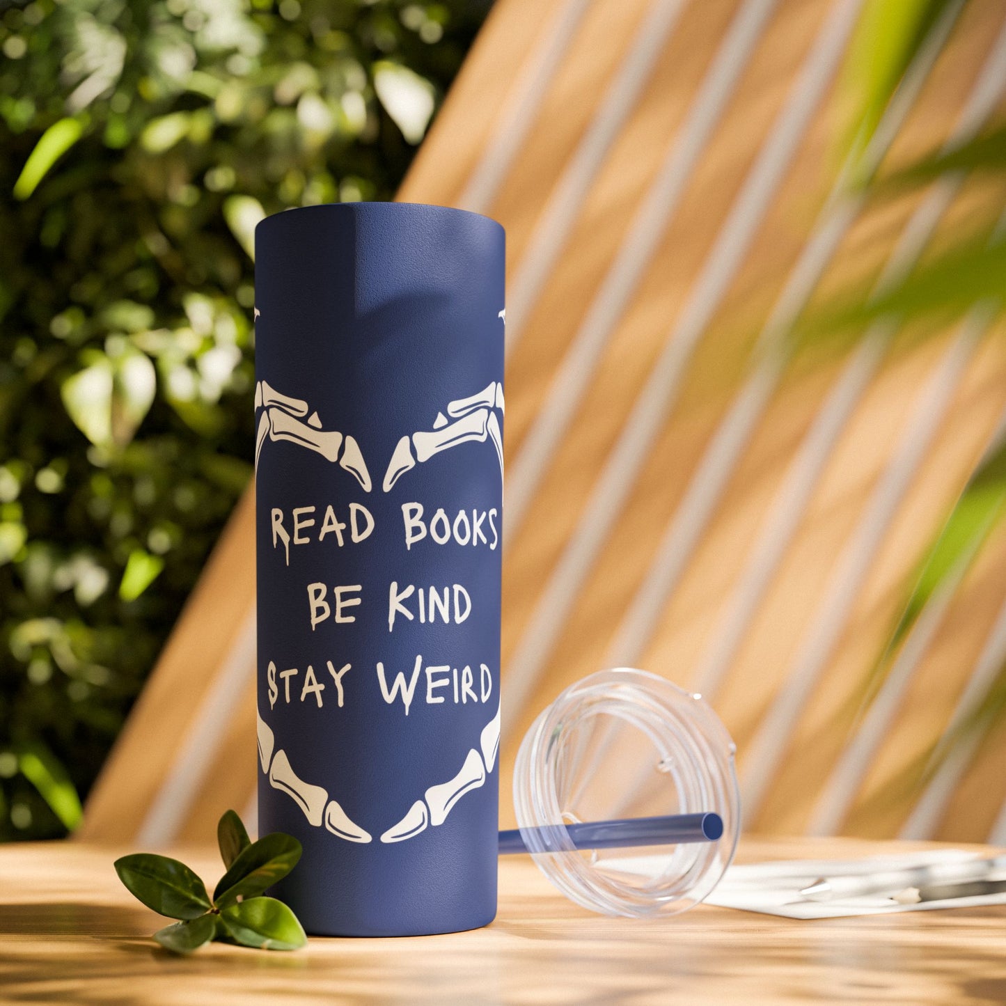 Read Books, Be Kind, Stay Weird Skinny Tumbler with Straw