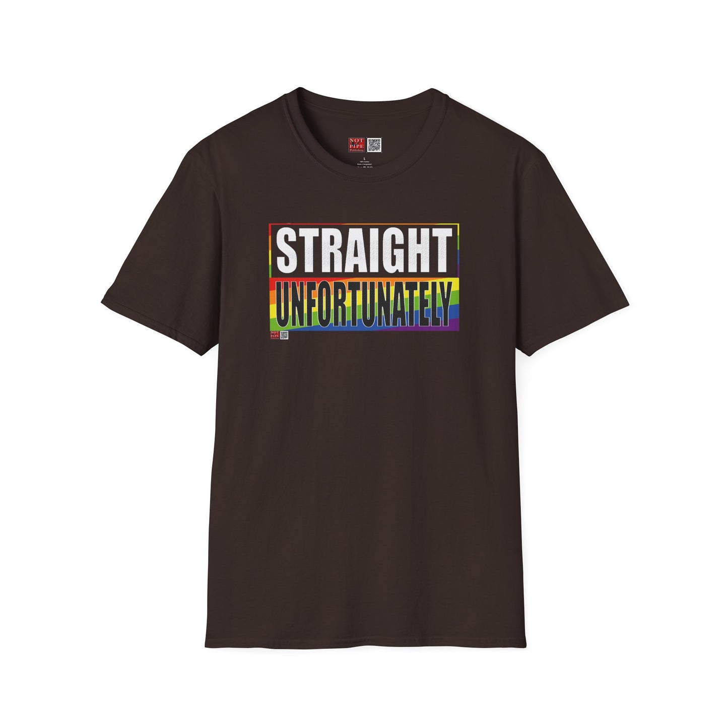 Straight Unfortunately Unisex Tee