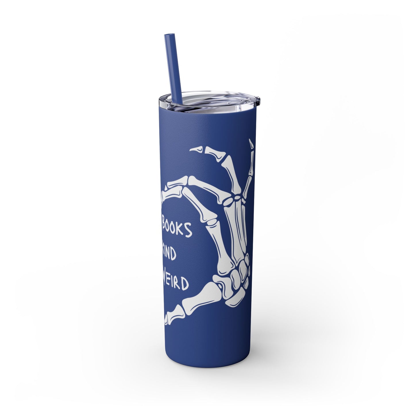 Read Books, Be Kind, Stay Weird Skinny Tumbler with Straw