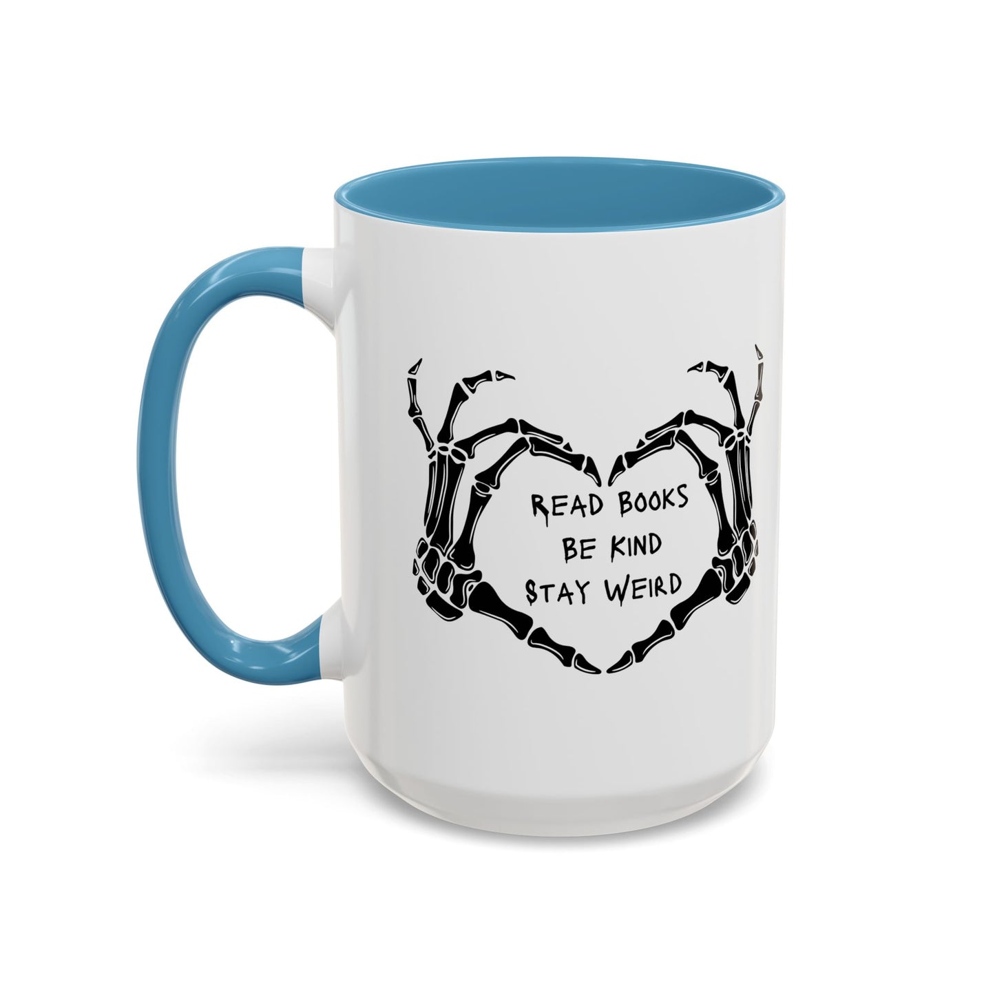 Read Books, Be Kind, Stay Weird Coffee Mug