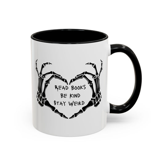 Read Books, Be Kind, Stay Weird Coffee Mug