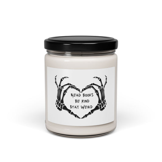 Read Books, Be Kind, Stay Weird - Scented Soy Candle - 9oz