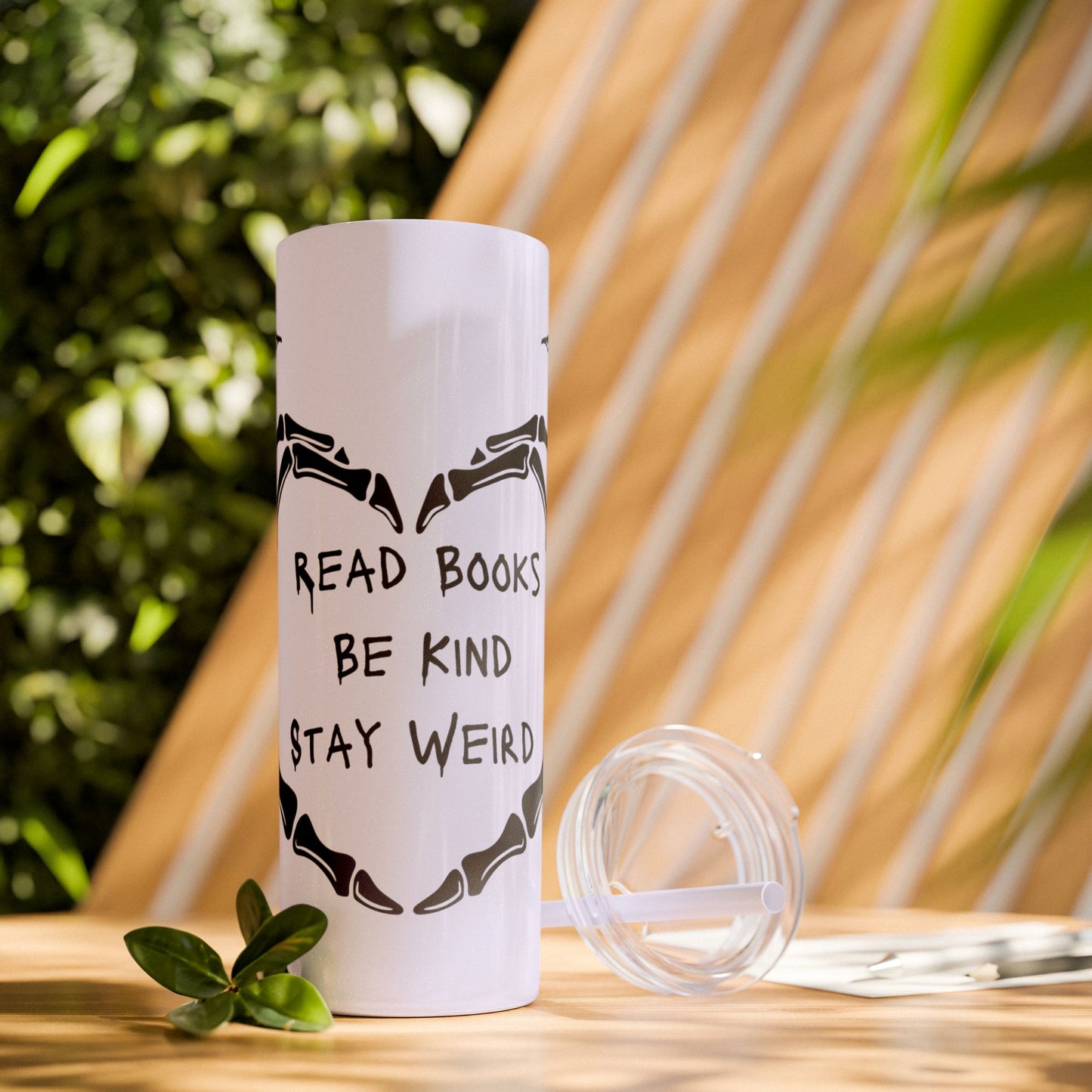 Read Books, Be Kind, Stay Weird Skinny Tumbler with Straw
