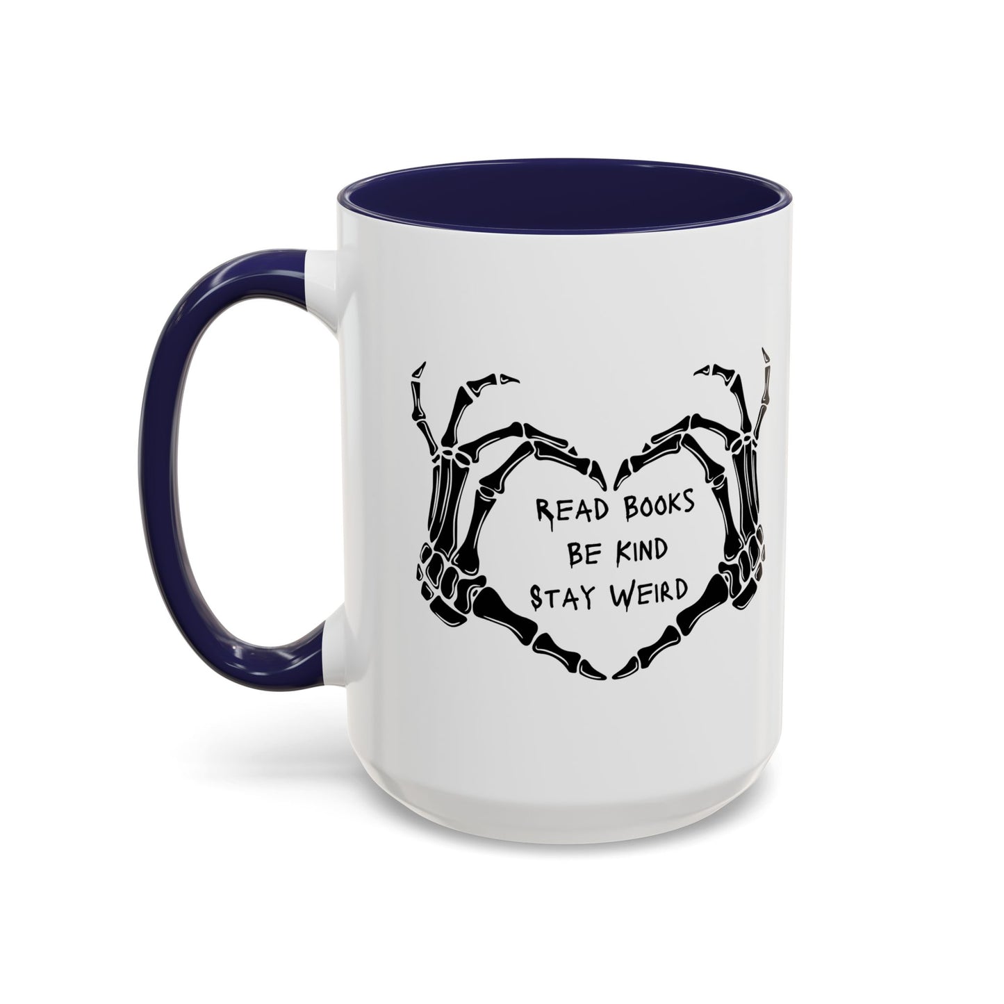 Read Books, Be Kind, Stay Weird Coffee Mug