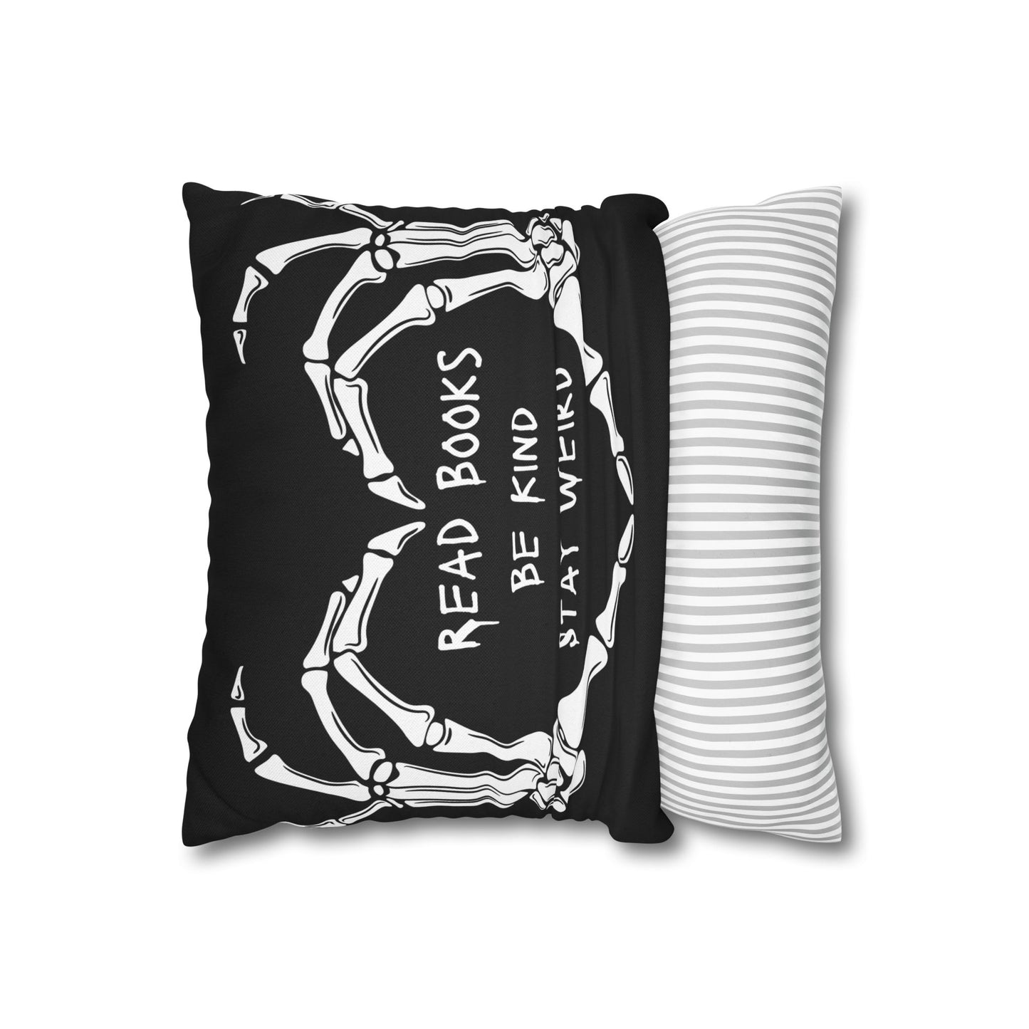 Read Books, Be Kind, Stay Weird Pillowcase